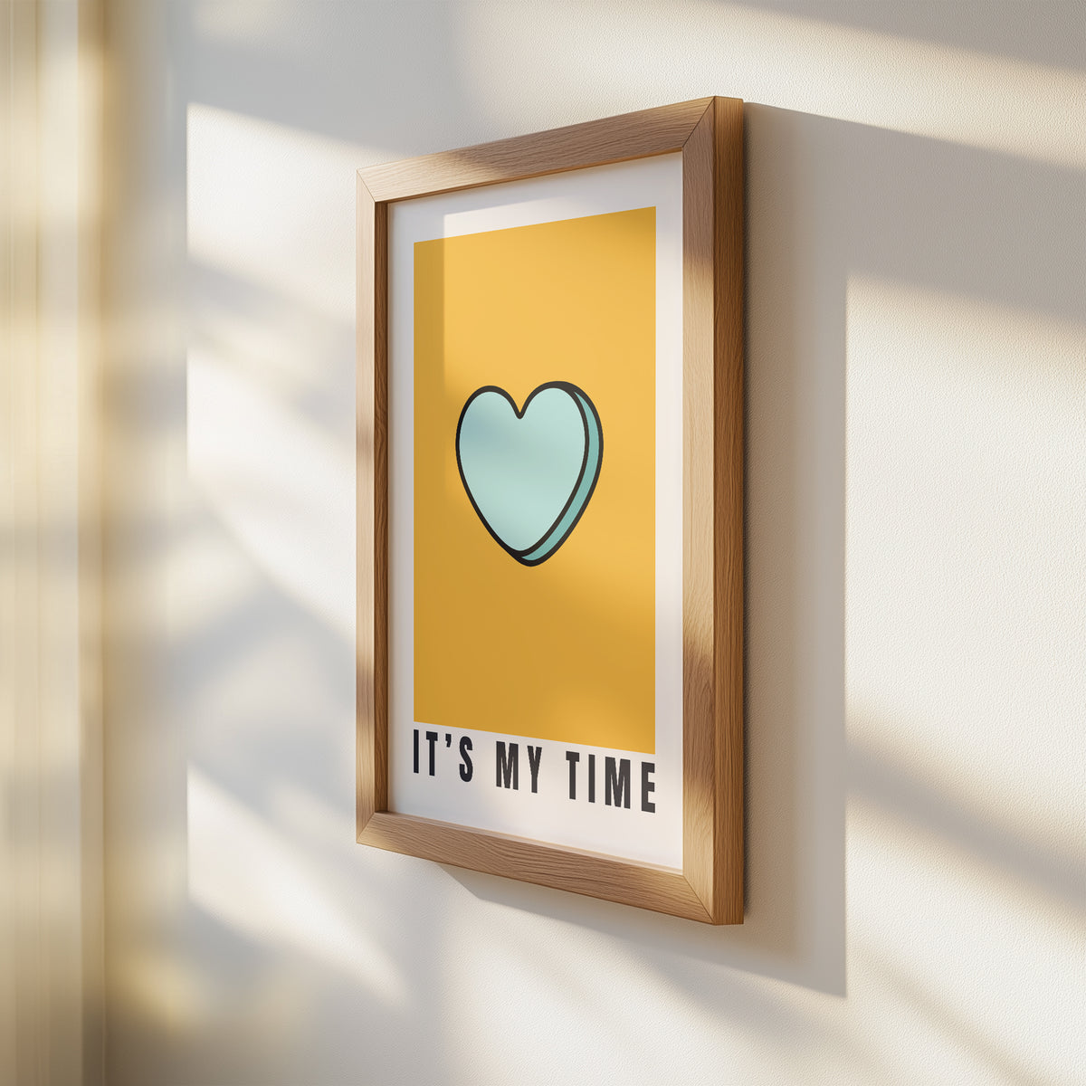 IT'S MY TIME - Candy Heart Print | Inspirational Wall Art