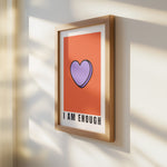 I Am Enough - Candy Heart Print | Self Love Wall Art