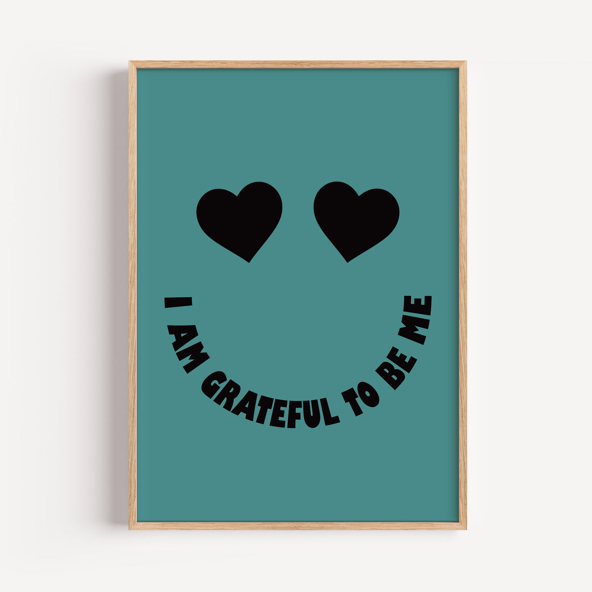 I Am Grateful To Be Me - Heart Eyes Smiley Print | Motivational Wall Art