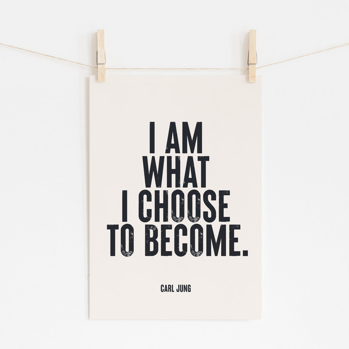 I Am What I Choose To Become - Carl Jung Quote | Wall Art