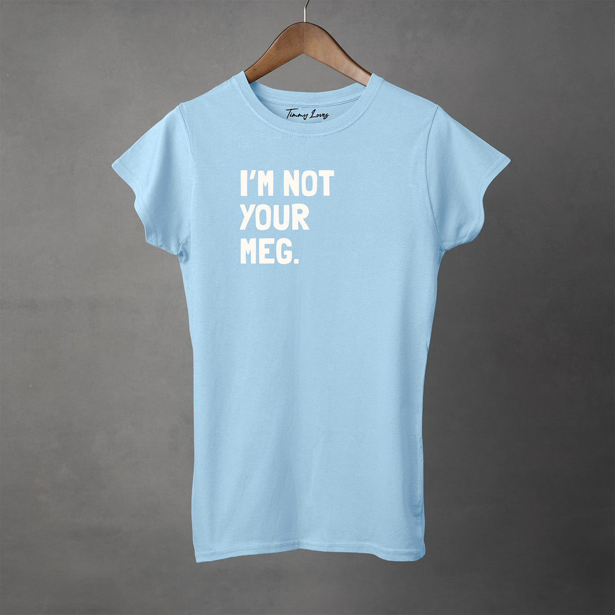 I'm Not Your Girl - Personalized Women's Tee | Apparel