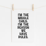 I'm The Middle Child - Quirky Family Print | Wall Art