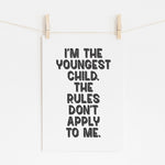 I'm The Youngest Child - Playful Family Print | Wall Art