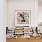 Leave By Nine - Vintage Floral Typography — alternate view | Timmy Loves Art