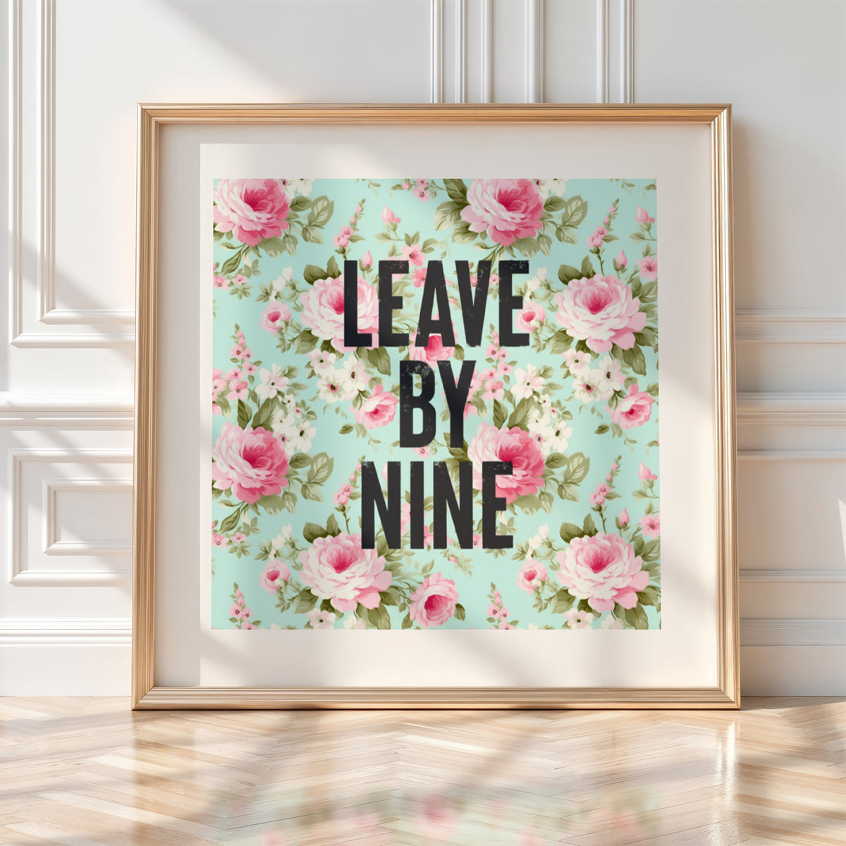 Leave By Nine - Vintage Floral Typography | Timmy Loves Art