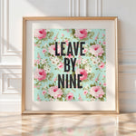 Leave By Nine - Vintage Floral Typography | Timmy Loves Art