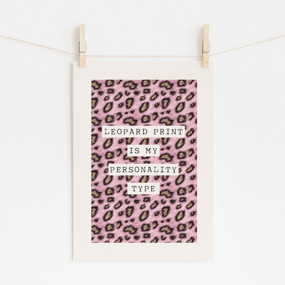 Leopard Print Is My Personality - Bold Statement | Wall Art