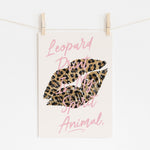 Leopard Print Spirit Animal - Wild Fashion Quote | Wall Art