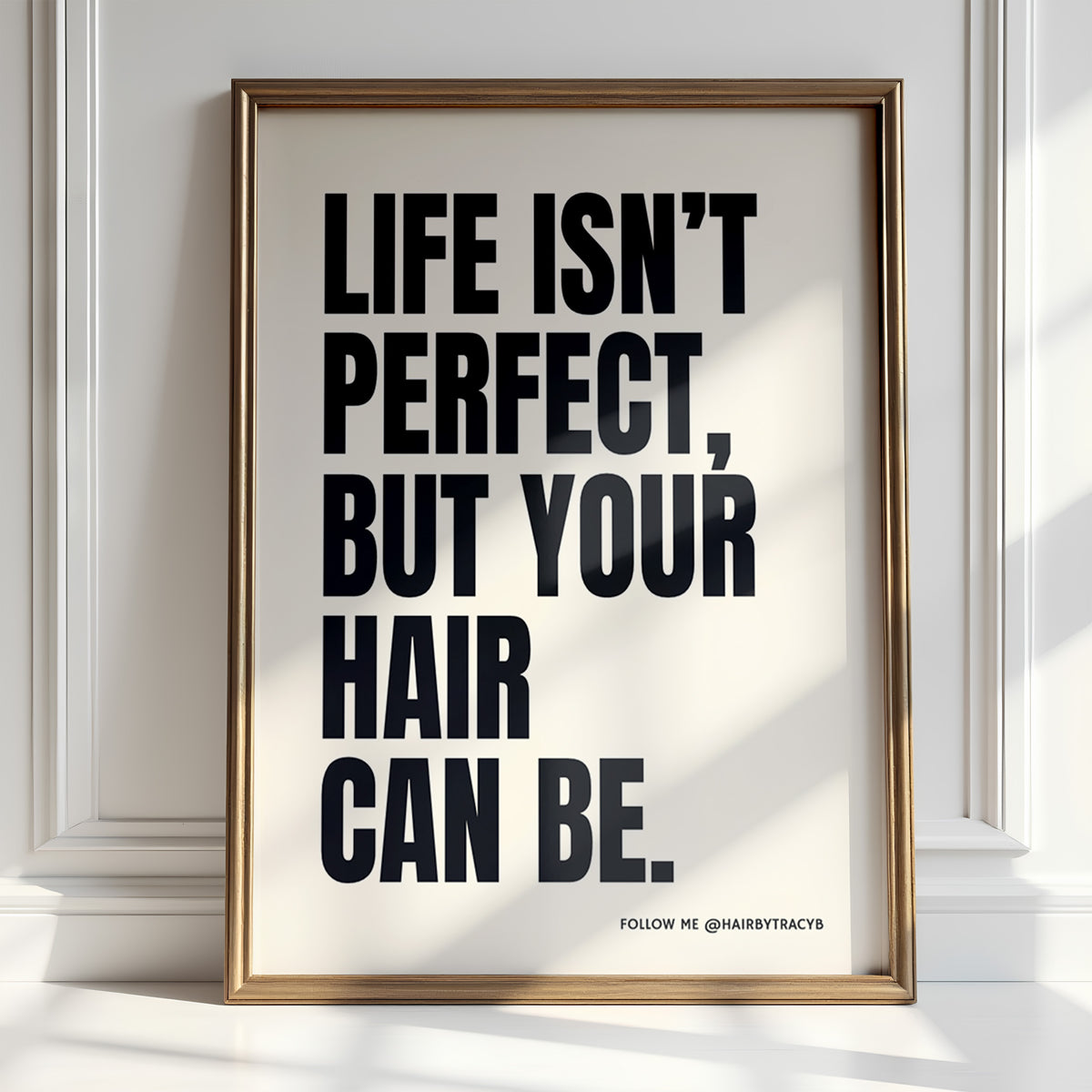 Life Isn't Perfect Hair Art - Salon Wall Decor | Beauty