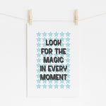 Look for the Magic - Daily Inspiration Print | Wall Art