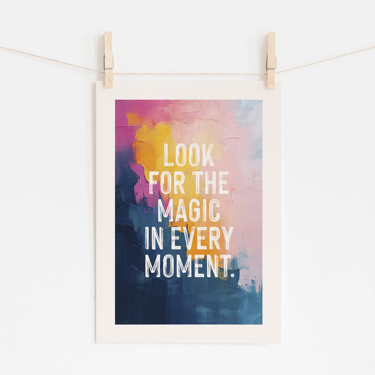 Look For The Magic - Everyday Wonder Quote | Wall Art