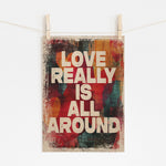 Love Really Is All Around - Vintage Romance Quote | Wall Art