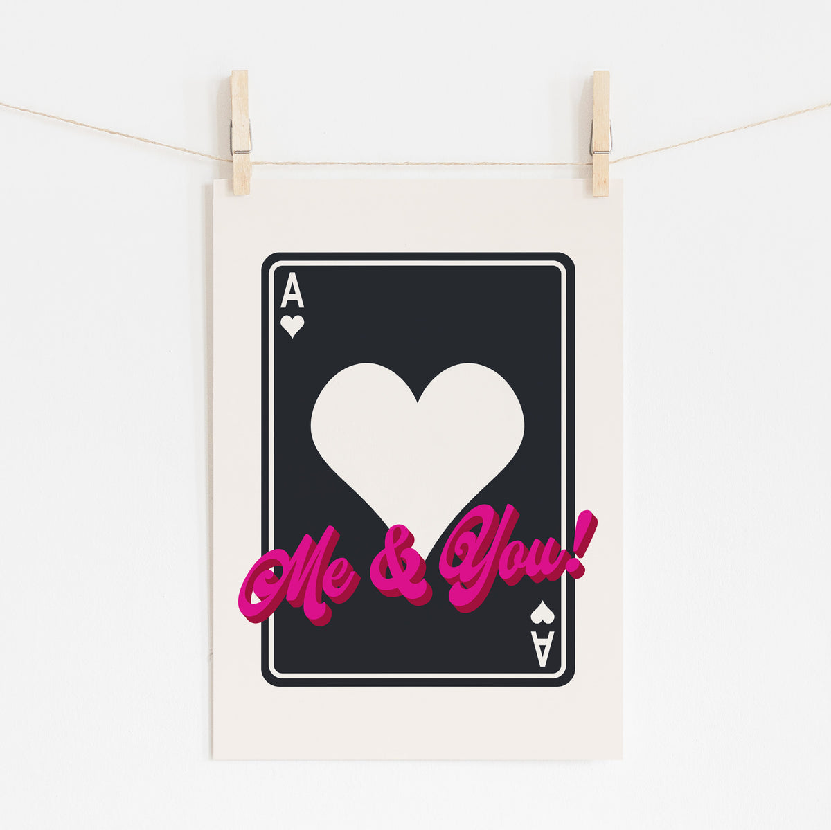 Me & You Ace of Hearts - Valentine Card Print | Wall Art
