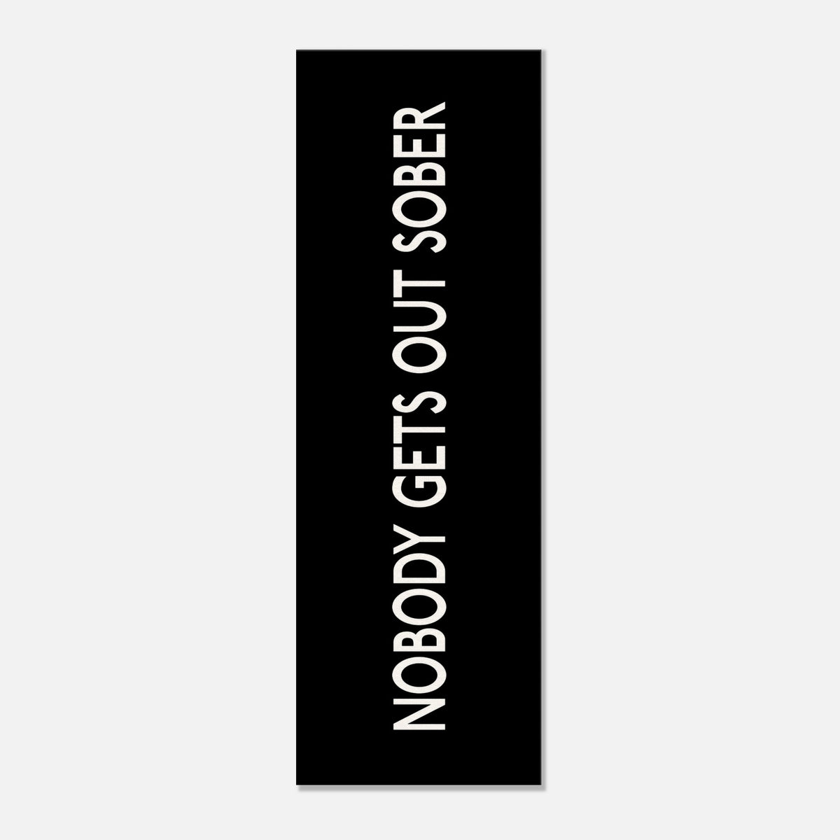 Nobody Gets Out Sober - Fun Bar Canvas | Humorous Wall Art