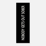 Nobody Gets Out Sober - Fun Bar Canvas | Humorous Wall Art