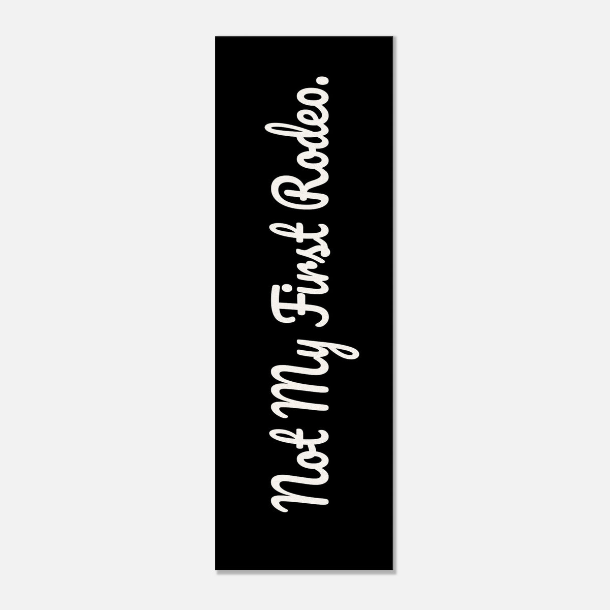 Not My First Rodeo - Bold Canvas Print | Western Art