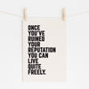 Once You've Ruined Your Reputation - Quirky Motivational | Wall Art
