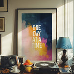One Day at a Time - Uplifting Motivational Print | Wall Art