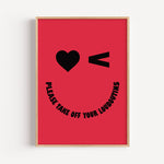 Please Take Off Your Louboutins - Winky Face Smiley Print | Motivational Wall Art