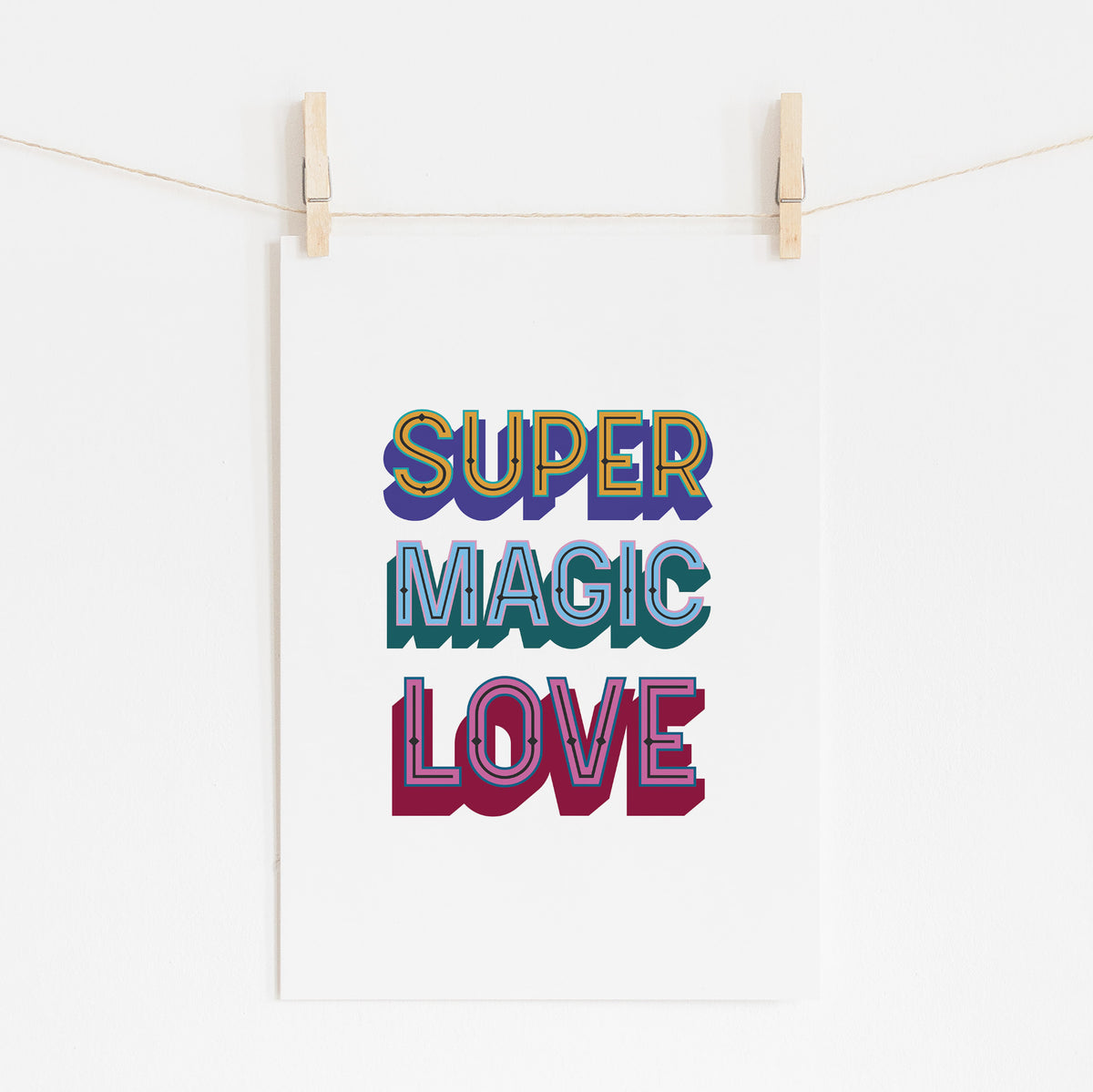 SUPER MAGIC LOVE - Bold Typography Print | Motivational Art