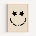 You Are Capable Of Amazing Things- Starry Eyes Print | Motivational Wall Art