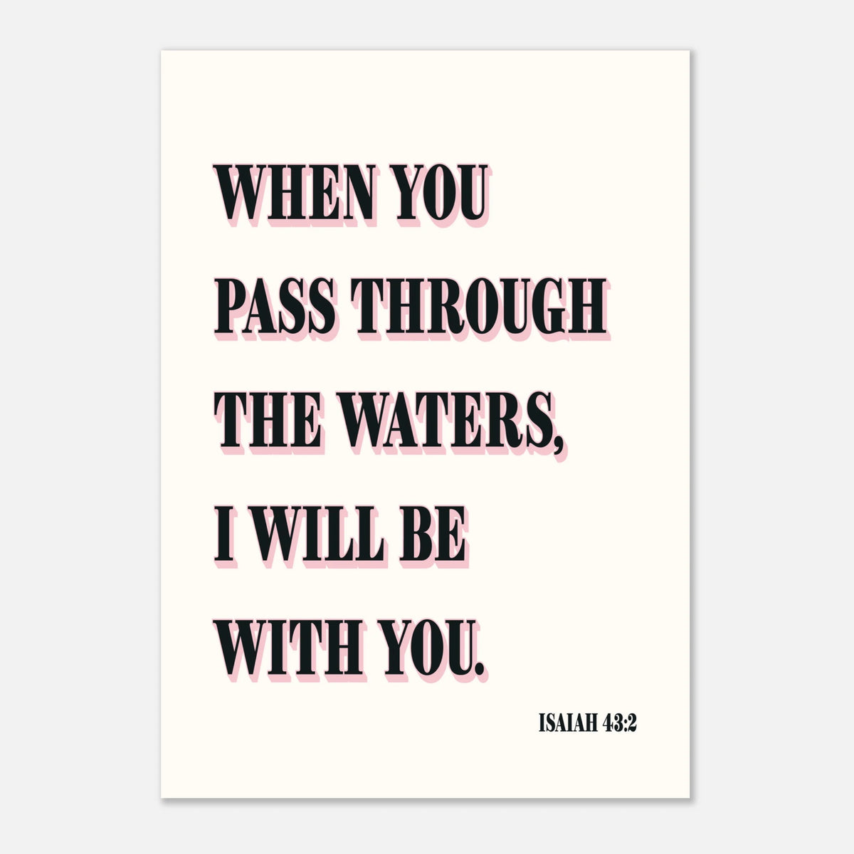 I Will Be With You - Isaiah 43:2 Promise Art | Bible Prints
