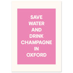 Save Water Drink Champagne - Custom Town Print | Timmy Loves Art