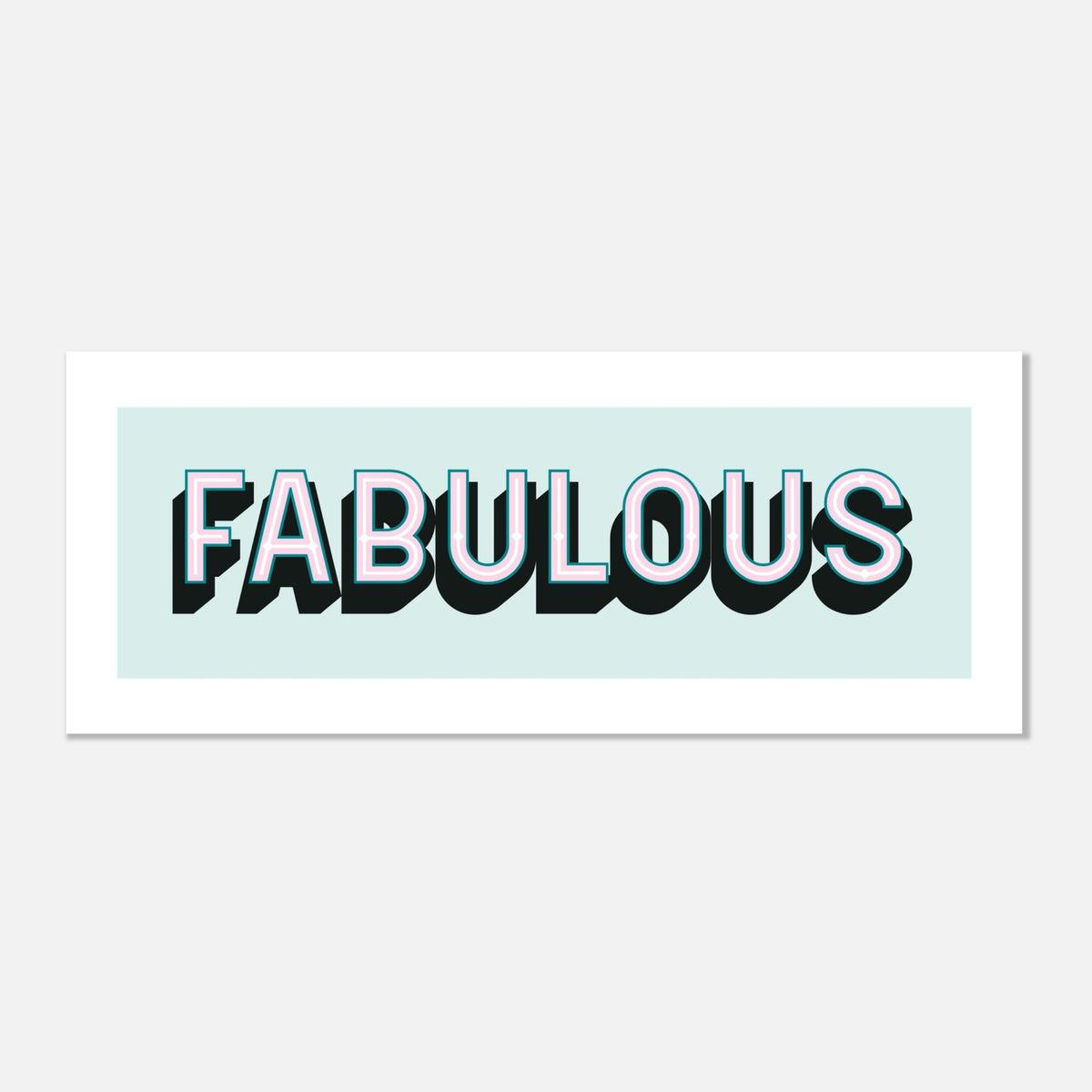 FABULOUS - Panoramic Matte Gallery Print | Home Decor