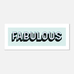 FABULOUS - Panoramic Matte Gallery Print | Home Decor