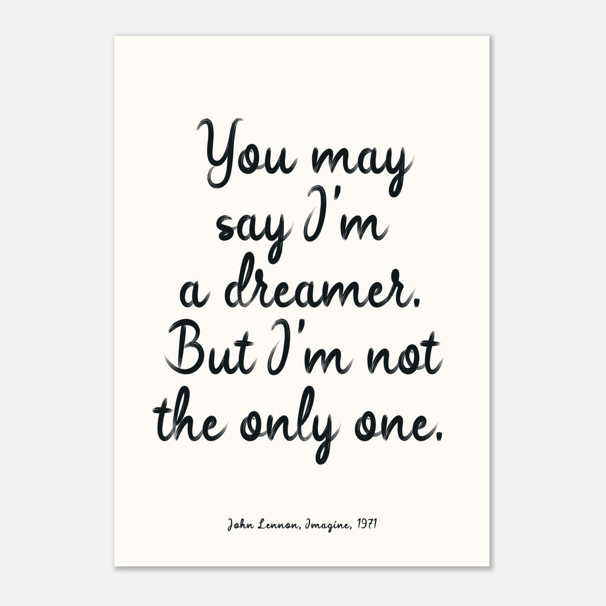 You May Say I'm A Dreamer - John Lennon Quote | Wall Art