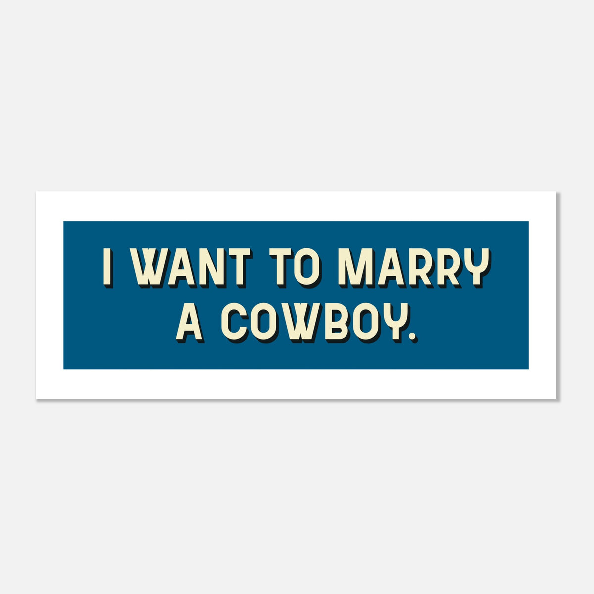 Marry A Cowboy - Panoramic Statement Print | Wall Art