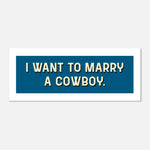 Marry A Cowboy - Panoramic Statement Print | Wall Art