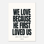 WE LOVE BECAUSE HE FIRST LOVED US - Personalised Wedding Art