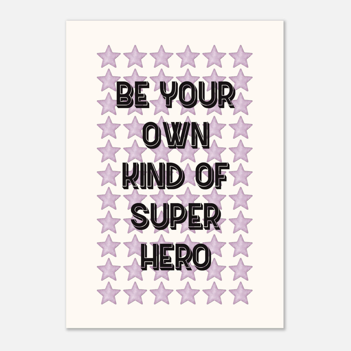 Be Your Own Super Hero - Motivational Print | Wall Art