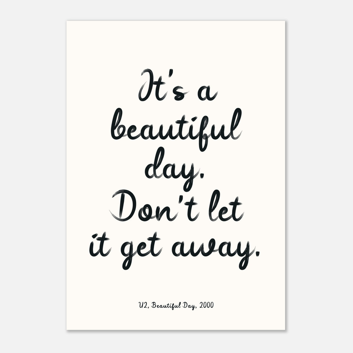 Beautiful Day U2 Lyric - Mindful Daily Reminder | Wall Art