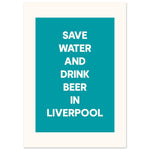 Save Water Drink Beer - Custom Town Print | Timmy Loves Art