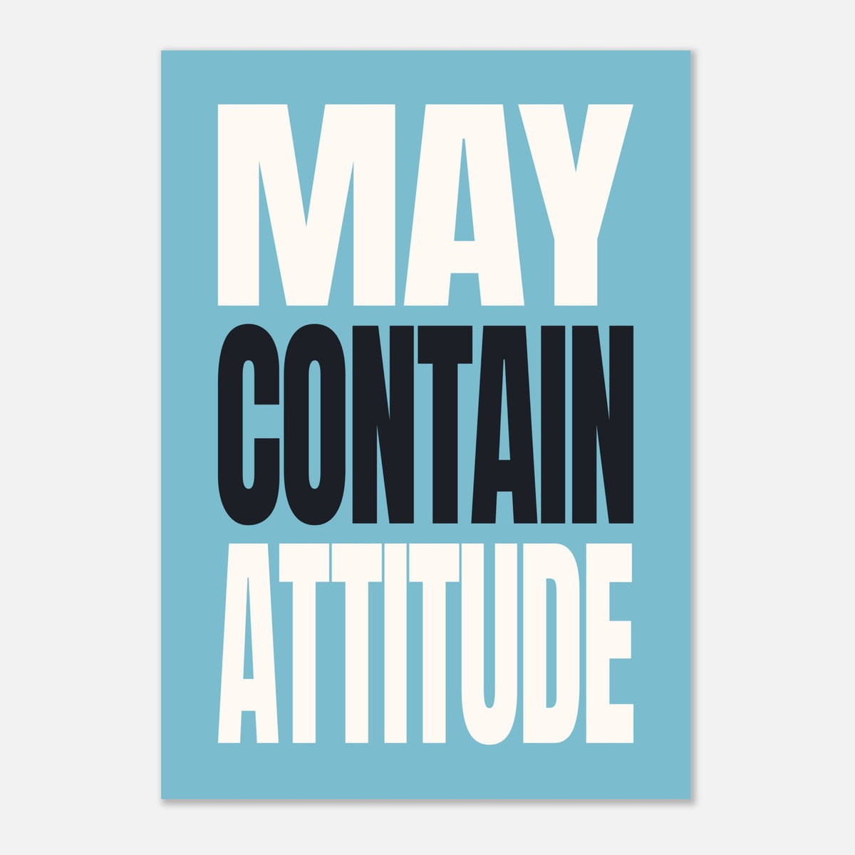 May Contain Attitude - Sassy Kitchen Wall Art | Six Colours