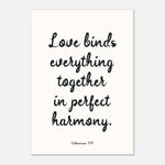 LOVE BINDS EVERYTHING TOGETHER IN PERFECT HARMONY