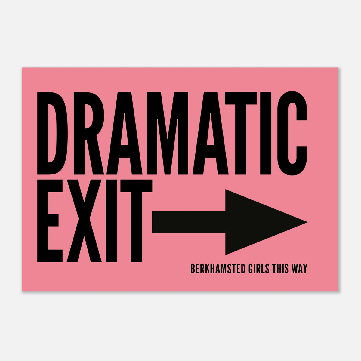 Dramatic Exit - Typography Print — detail view | Timmy Loves Art