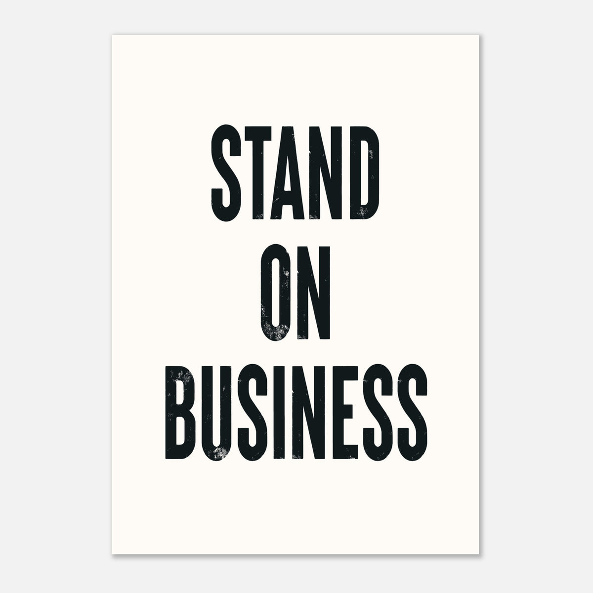 Stand on Business - Bold Girl Power Statement | Wall Art