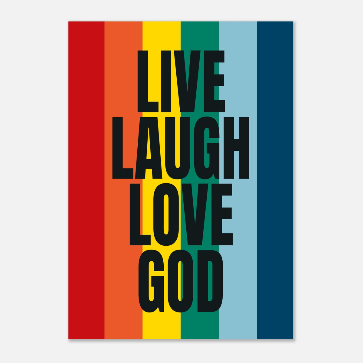 Live Laugh Love God - Rainbow Faith | Inspiring Wall Art