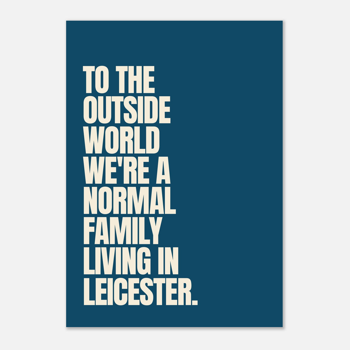 Normal Family - Typography Print — detail view | Timmy Loves Art