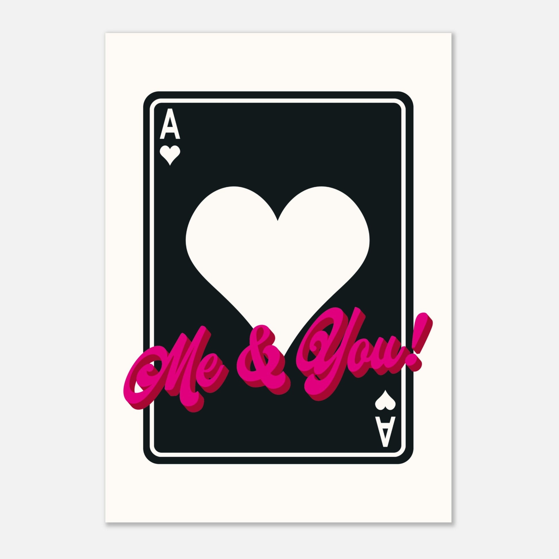 Me & You Ace of Hearts - Playing Card Print