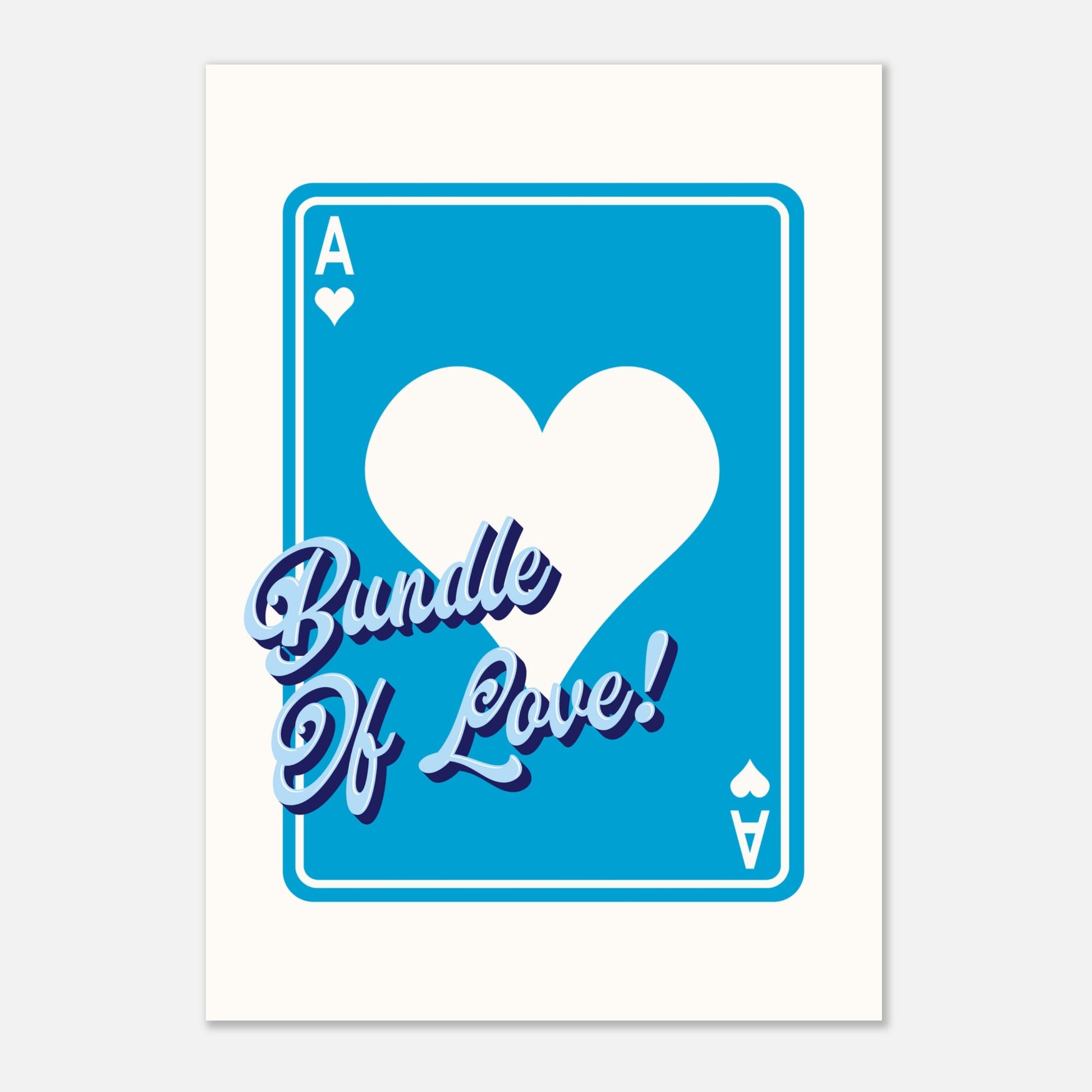 BUNDLE OF LOVE! - Playing Card Print