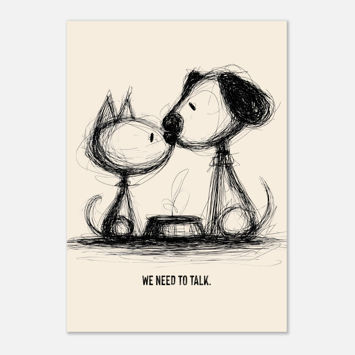 We Need To Talk - Hand Drawn Sketch Style Print | Timmy Loves Art