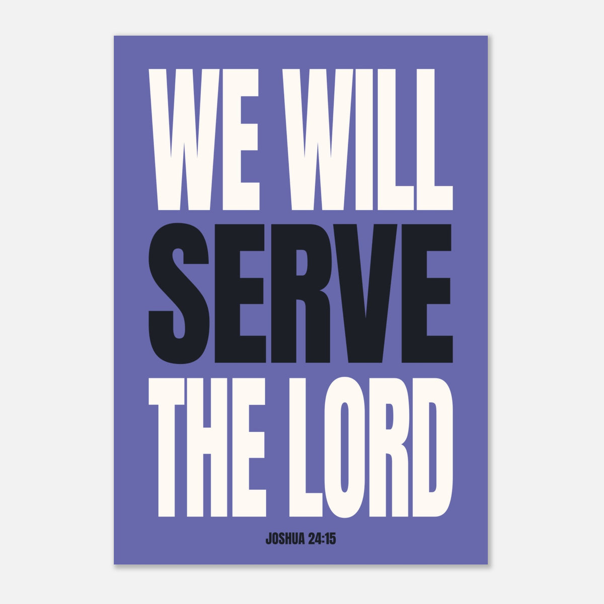 We Will Serve Lord - Joshua 24:15 Faith Print | Bible Art