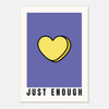 JUST ENOUGH