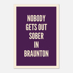 Nobody Gets Out Sober- Typography Print | Timmy Loves Art