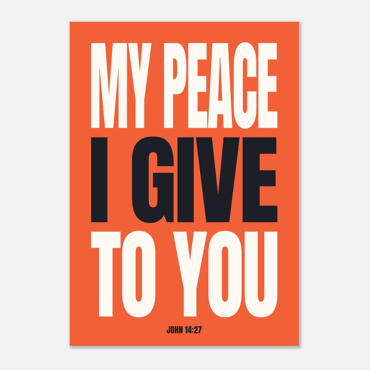 My Peace I Give To You - John 14:27 Bible Verse | Wall Art