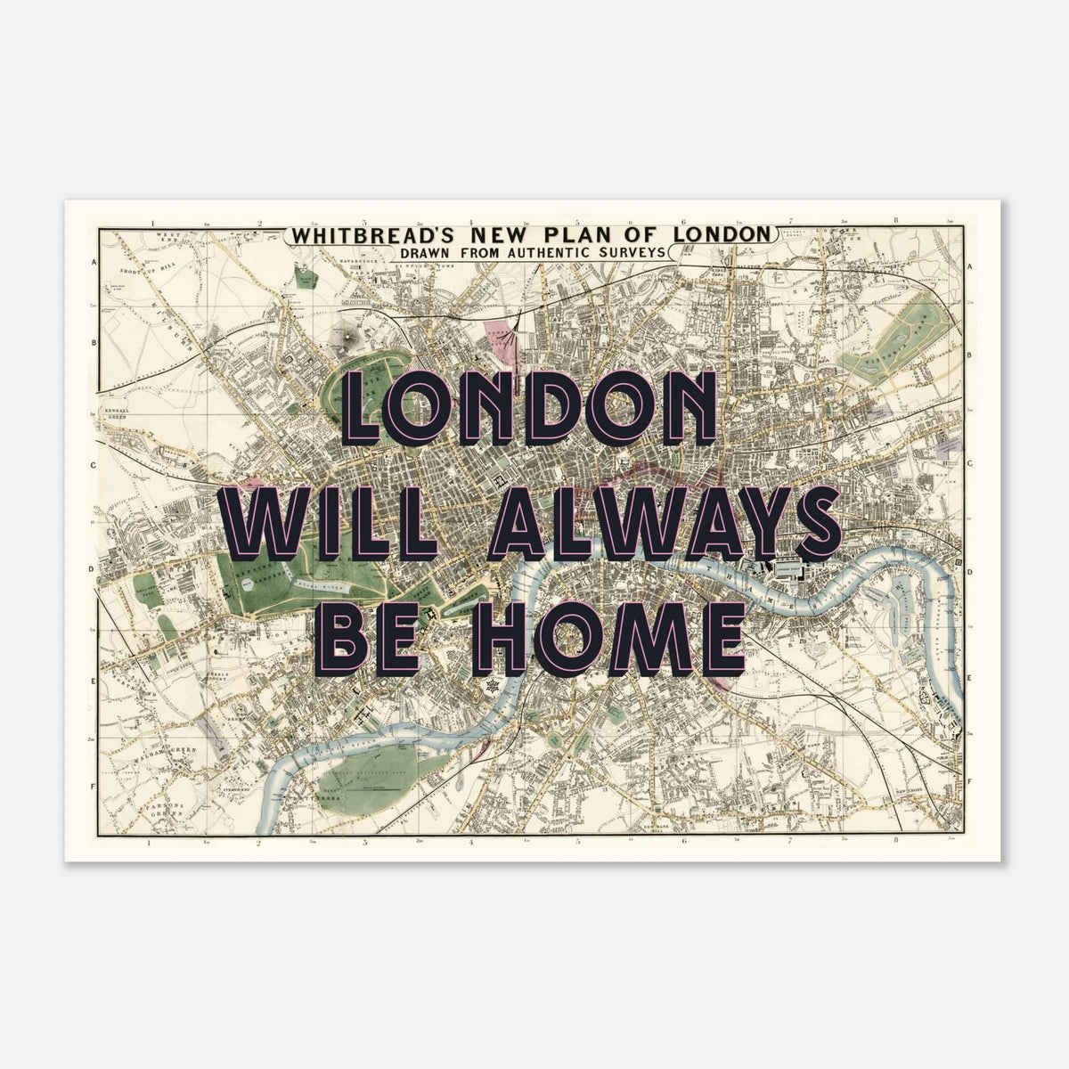 London Will Always Be Home - Vintage Map Art Print | Destination Wall Art